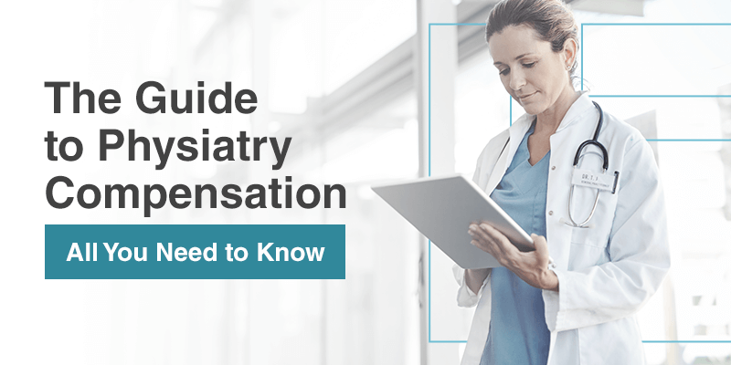 Guide to physiatry compensation